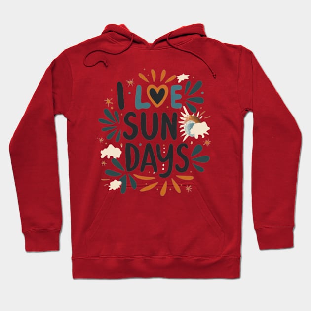 Sundays are Great Hoodie by UnniqDesigns